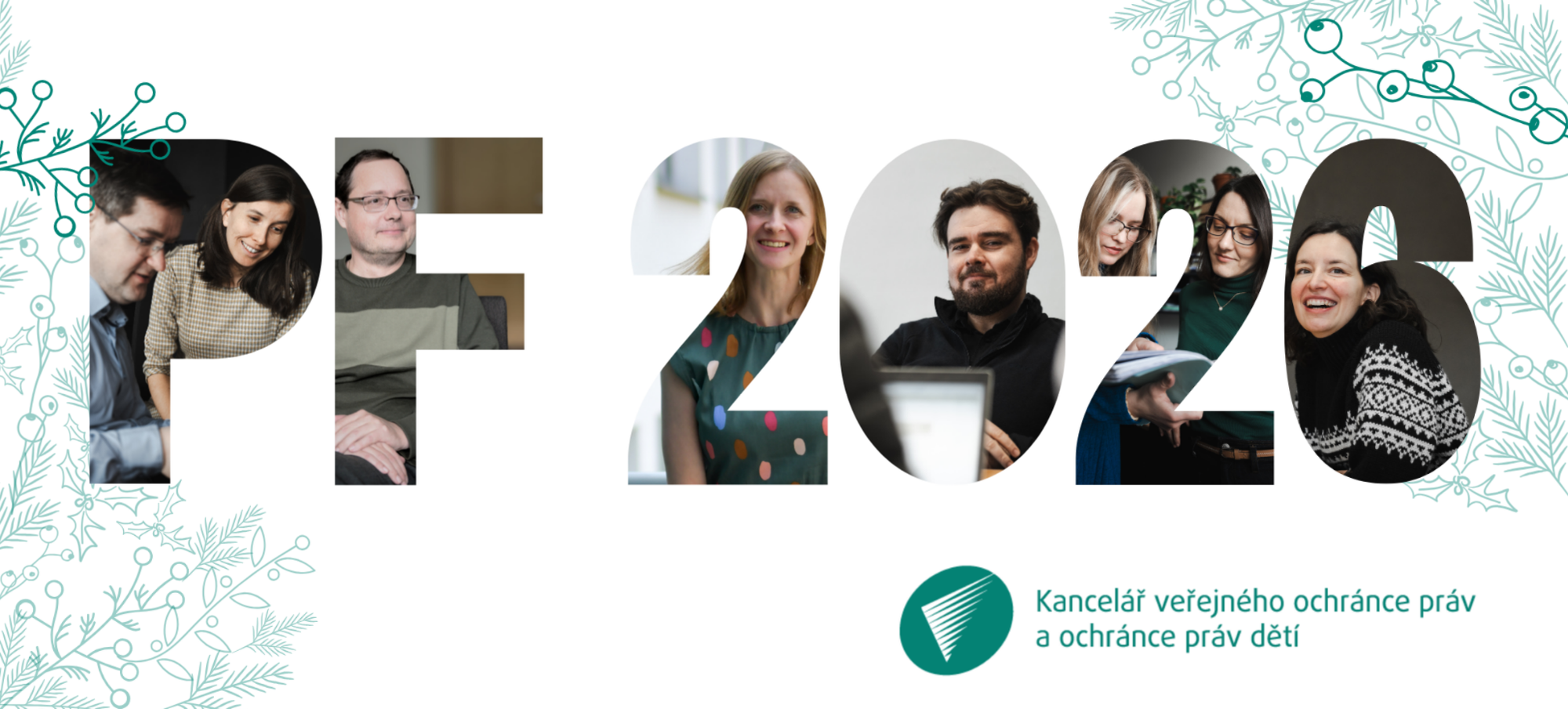 Jedná se o novoročenku, na které je text PF 2026, který tvoří fotky našich zaměstnanců. V pravém dolním rohu je logo Kanceláře a ve zbylých rozích jsou zelené vánoční větvičky a cesmíny.